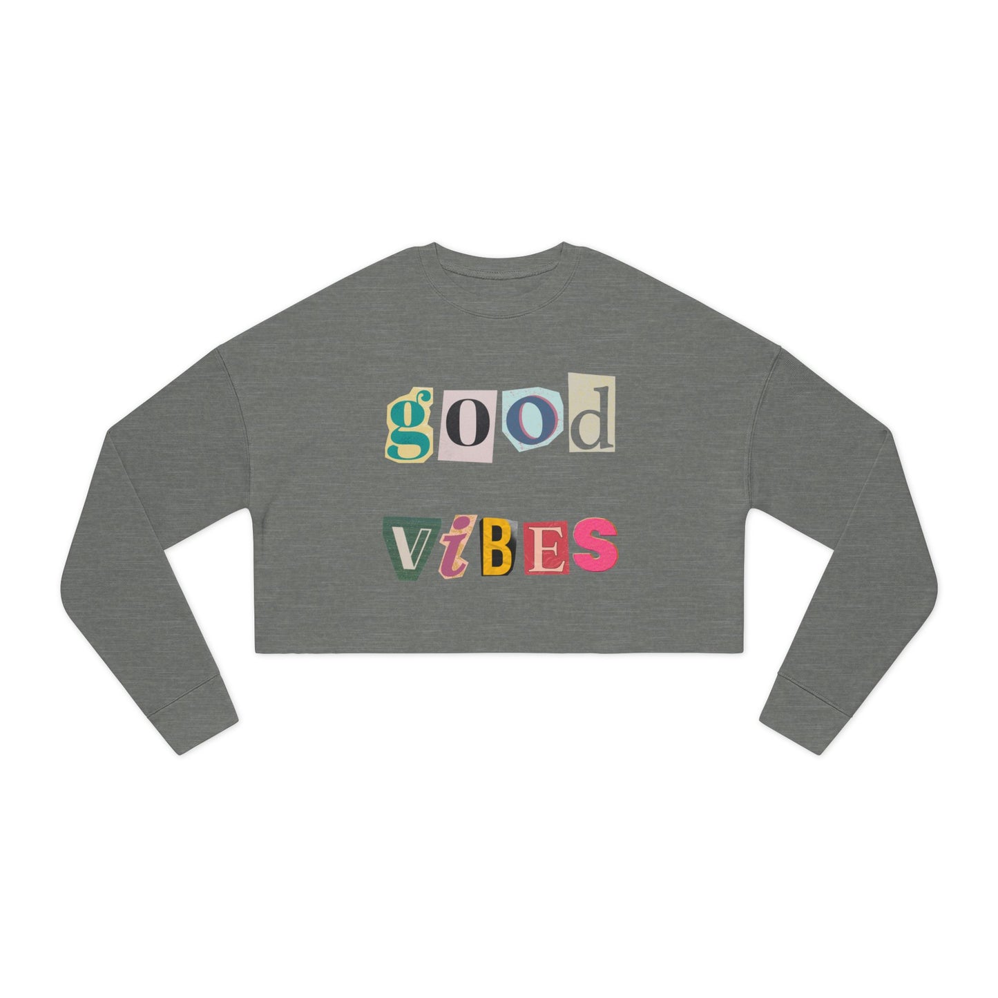 Good Vibes Cropped Sweatshirt